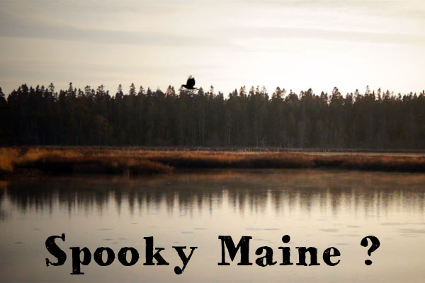 Spooky Maine