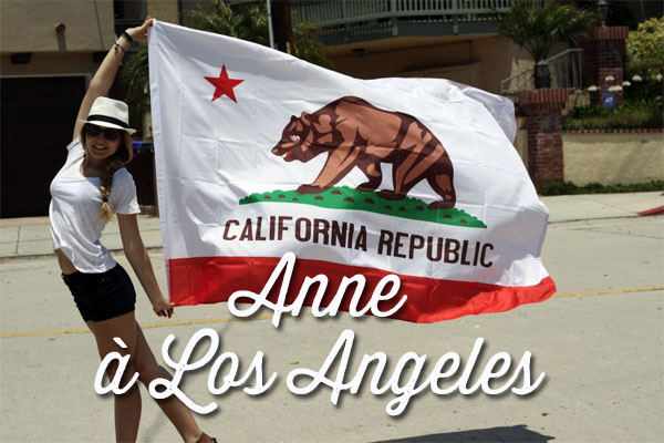 Anne vit à los angeles - vivre en Californie