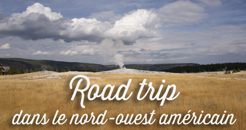 road trip dans le nord ouest américain