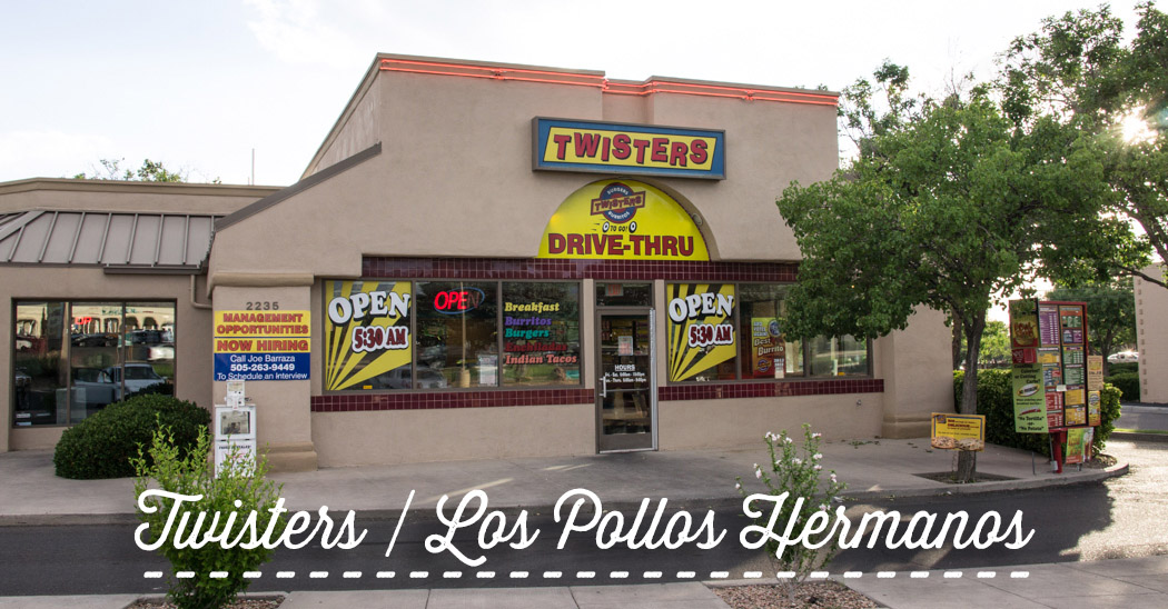 Twisters - Los Pollos Hermanos - Albuquerque